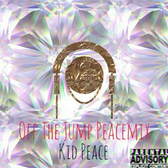 Off The JUMP! Peacemix (Prod. By SlimKai)