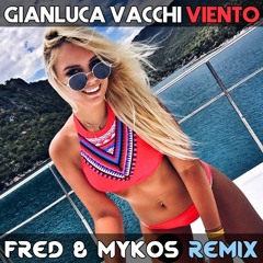 Gianluca Vacchi - Viento (Fred & Mykos Radio Remix)