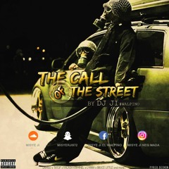 The Call Of The Street By Dj Ji 2K17