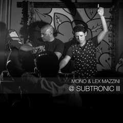 MONO & LEX MAZZINI @ Subtronic 3, Bauru (09 - 2017)