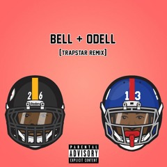 Bell + Odell [Trapstar Remix]