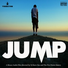 Mouce- Jump (Prod. DJ Burn One and Five Points Bakery)