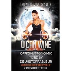 #UCANWINETORTEDITION Official Promo Mix - Mixed By: @DeUnstoppableJR