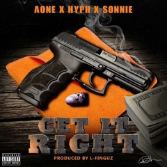 AOne x Hyph x Sonnie Gucciano - Get It Right [Prod. L-Finguz] [Thizzler.com]