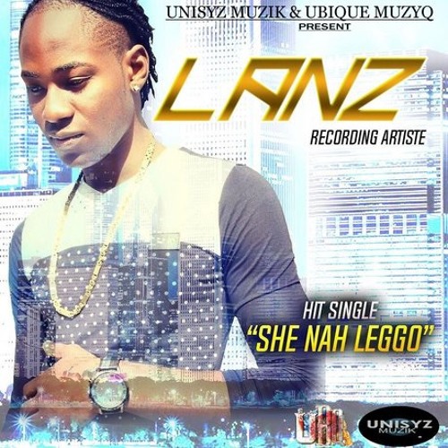 LANZ - SHE NAH LEGGO