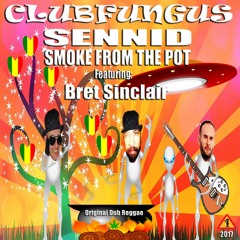 Clubfungus + Sennid - Smoke From The Pot Ft. Bret Sinclair
