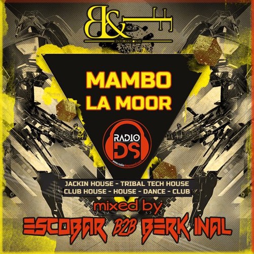 Mambo La Moor Radio Deep Sound Podcast @ mixed by Escobar B2B Berk Inal (27.09.2017)