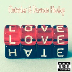 Outsider - Love/Hate (feat. Dawson Heslop)