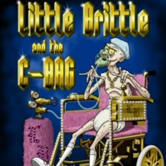 Little Brittle and the C-Bag- Come and visit me dawg
