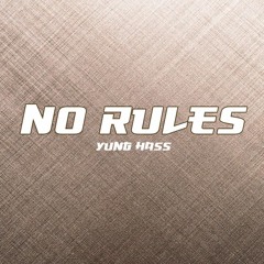 No Rules (Prod. By PlugOzBeatz)
