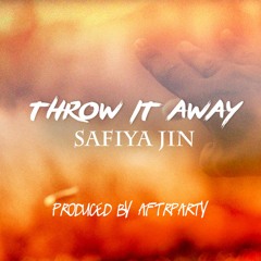 Throw It Away (Prod. AFTRParty) - Freestyle