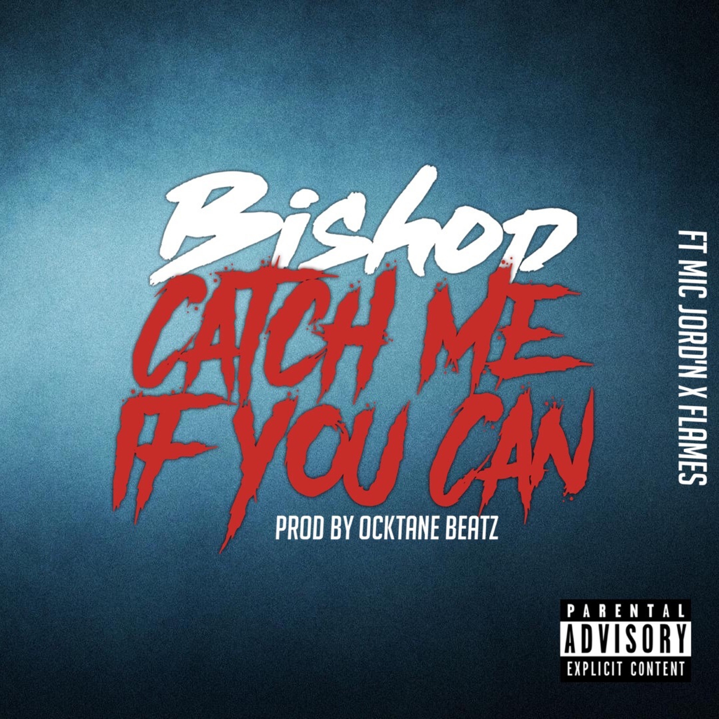 Catch Me If You Can Ft. Flames x Mic Jord'n (Prod. By Ocktane Beats)