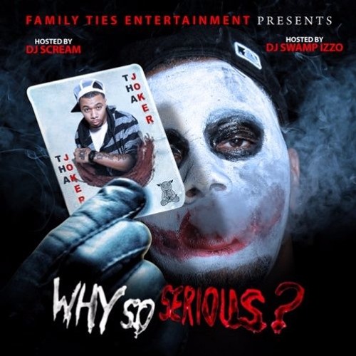 Tha Joker - Why So Serious?(Why So Serious? 3 Available 10/31)