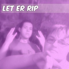 Let er RIP - P Smitty ft. Wiff Dad