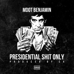 Presidential Shit Only (prod. by C4)