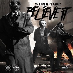@DWFlame ft C.E.R.Tified ( ES Crow & @Coniyac ) "Believe It"