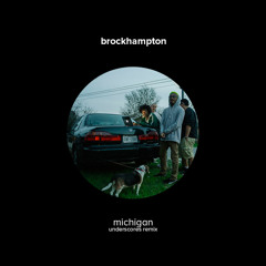 brockhampton - michigan (underscores remix)
