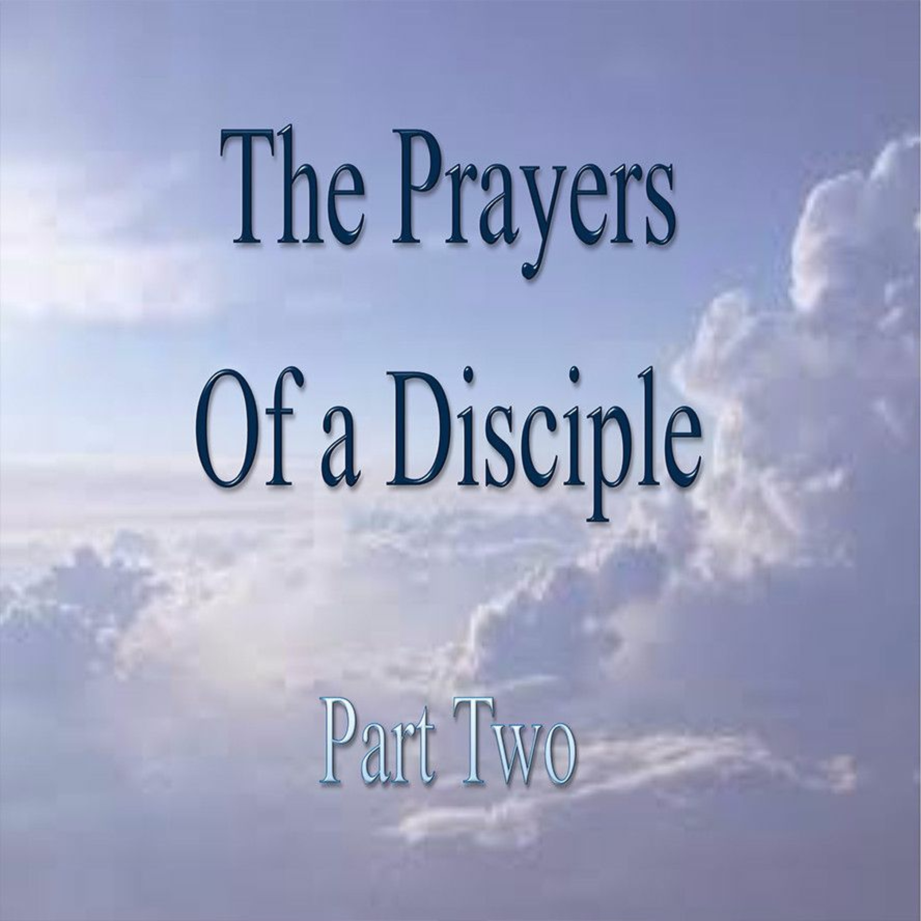 09/27/2017 Rev. Bobby Fallin - 'Prayers of a Disciple (Part2) episode artwork