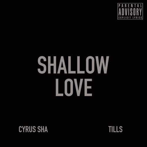 Shallow Love Feat Tills By Cyrus Sha On Soundcloud Hear The World S Sounds soundcloud