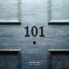 Room 101 (ft. Frances)