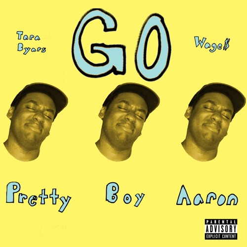 Go ft. Tara Byars and Wage$