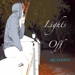 Lights Off ReAmped (Prod. by Saavane)