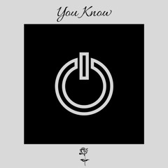 You Know (Prod. Syndrome)