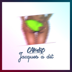 Camro - Jacques a Dit