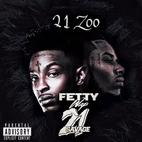 fetty wap 21 zoo feat 21 savage prod by ace bankz by ace bankz on soundcloud hear the world s sounds fetty wap 21 zoo feat 21 savage