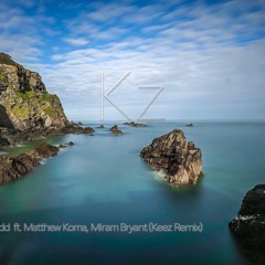 Zedd - Find You Ft. Matthew Koma, Miriam Bryant (Keez Remix) [Release]