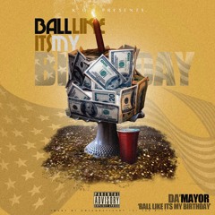 Da Mayor - Like Its My Birthday Radio Version
