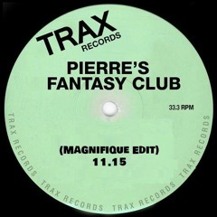 PIERRE'S FANTASY CLUB - Dream Girl (Magnifique Edit)