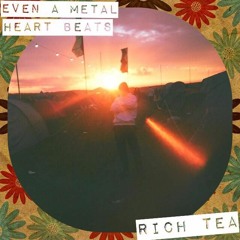 Even A Metal Heart Beats