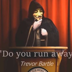 Do You Run Away (Trevor Bartle)