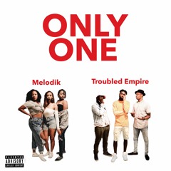Only One ft. Melvinie, Jani, & Temple (Prod. Banger Boy)