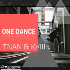 TNAN & KVIII - One Dance