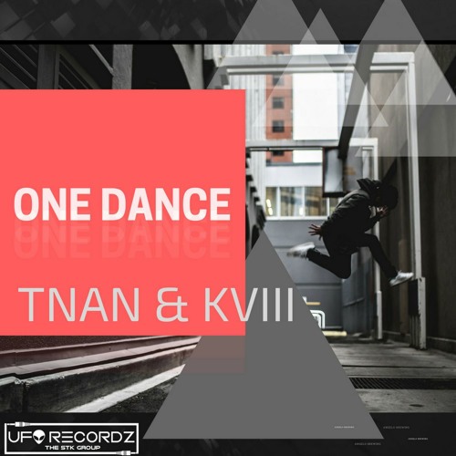 TNAN & KVIII - One Dance