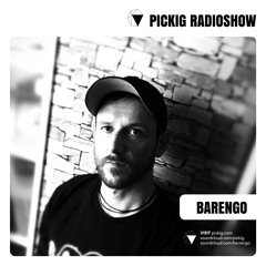 pickig radioshow: BARENGO / DJ-Set