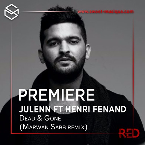 PREMIERE:  Julenn Ft Henri Fernand - Dead & Gone (Marwan Sabb remix) [Time Has Changed]