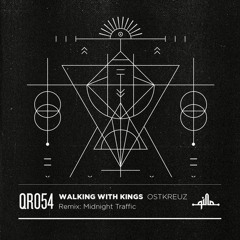 PREMIERE : Walking With Kings - Ostkreuz [Qilla Records]