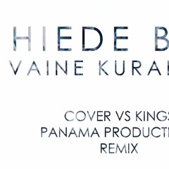 Vaine Kurakura Cover Vs Kings - Hiede Ben ( Panama Productionz Remix)