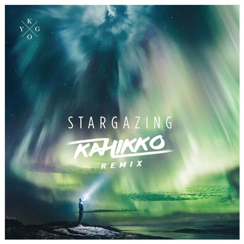 Kygo ft. Justin Jesso - Stargazing (Kahikko Remix)