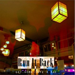 Run It Back ft. Kaz (Prod. KazOnDaBeat)
