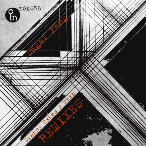 Edgar Peng "Granny Takes A Trip" (Stefan Z Remix)/ TOK058