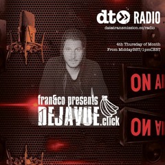 DEJAVUE.click Radio Show with fran&co