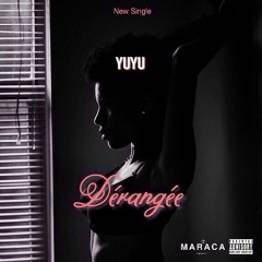 Yuyu - Dérangée Prod By Manou Beat