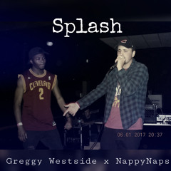 Greggy Westside x NappyNaps - Splash