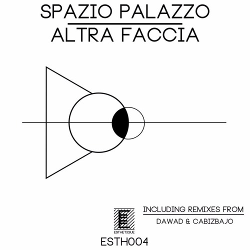 PREMIERE: Spazio Palazzo - Altra Faccia (daWad Remix) [ESTHÉTIQUE Records](2017)