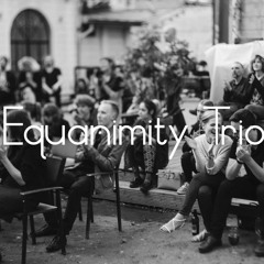 Equanimity Trio - Deeply Now