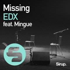 EDX - Missing feat. Mingue (Mingue Acoustic Version)